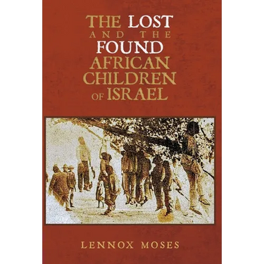 The Lost and the Found African Children of Israel