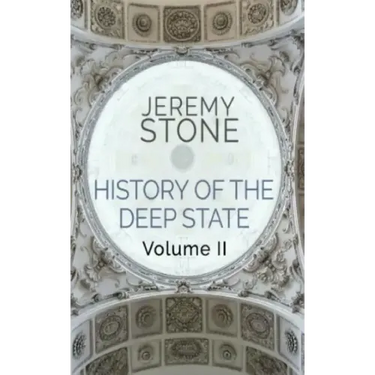 History of the Deep State: Volume II