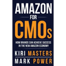 Amazon For CMOs: How Brands Can Achieve Success in the New Amazon Economy