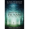 Ghosts of the Tsunami and Other Dark Tales: (Vol. 1-3)