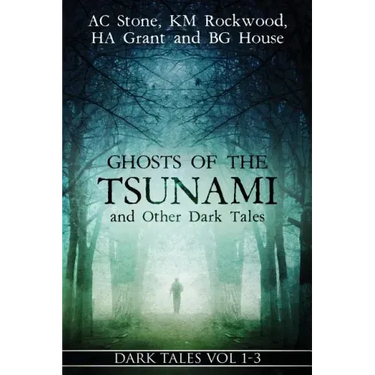 Ghosts of the Tsunami and Other Dark Tales: (Vol. 1-3)