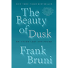 The Beauty of Dusk: On Vision Lost and Found