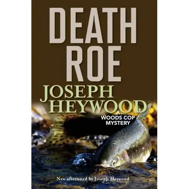 Death Roe: A Woods Cop Mystery