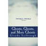 Ghosts, Ghosts, and More Ghosts: Three Ghost Stories