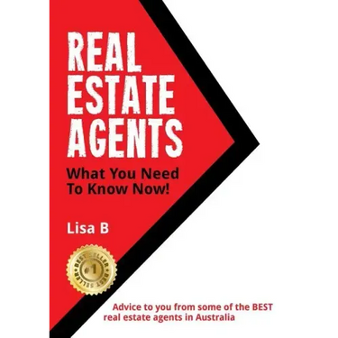 Real Estate Agents What You Need To Know Now: Advice to you from some of the BEST real estate agents in Australia.