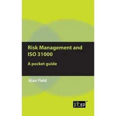 Risk Management and ISO 31000: A pocket guide