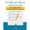 Word Search Puzzle Book For Adults: 120 Large-Print Word Search Puzzles to Exercise Your Brain With