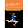 Arts and Cultural Leadership: Creating Sustainable Arts Organizations
