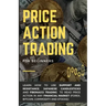Price Action Trading for Beginners: Learn how to use Support and Resistance, Japanese Candlesticks and Fibonacci Trading to read price action in any f