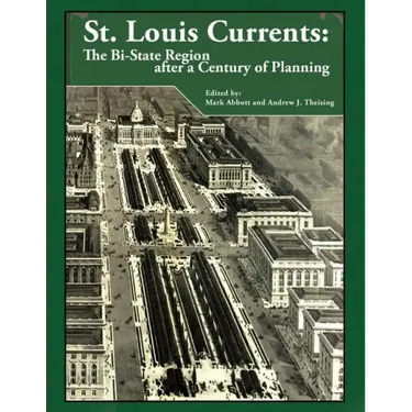 St. Louis Currents: The Bi-State Region After a Century of Planning