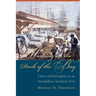 Working on the Dock of the Bay: Labor and Enterprise in an Antebellum Southern Port