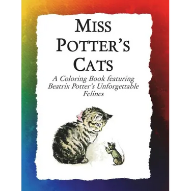 Miss Potter's Cats: A Coloring Book featuring Beatrix Potter's Unforgettable Felines