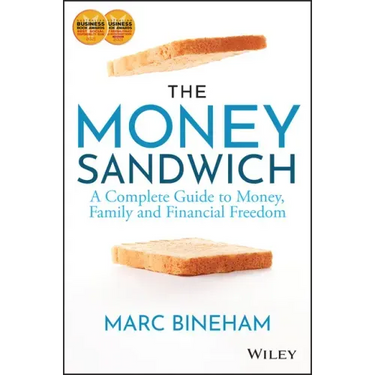 The Money Sandwich: A Complete Guide to Money, Family and Financial Freedom