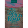 The Last Wild Road: Adventures and Essays from a Sporting Life