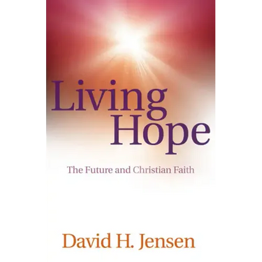 Living Hope: The Future and Christian Faith