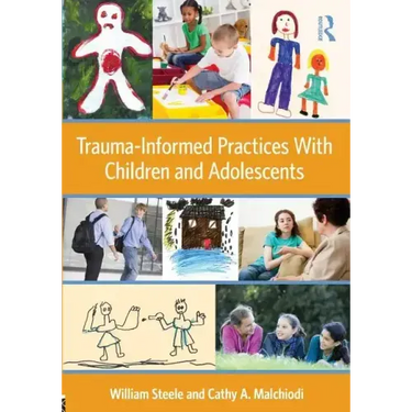 Trauma-Informed Practices with Children and Adolescents