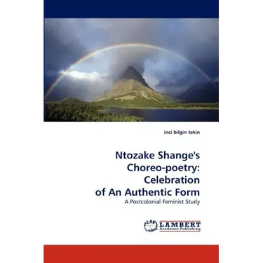 Ntozake Shange's Choreo-Poetry: Celebration of an Authentic Form