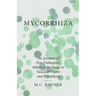 Mycorrhiza - An Account of Non-Pathogenic Infection by Fungi in Vascular Plants and Bryophytes
