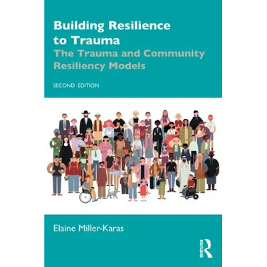 Building Resilience to Trauma: The Trauma and Community Resiliency Models