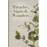 Miracles, Signs & Wonders: He Looks Beyond My Fault