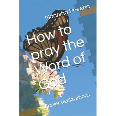 How to pray the Word of God: Prayer declarations