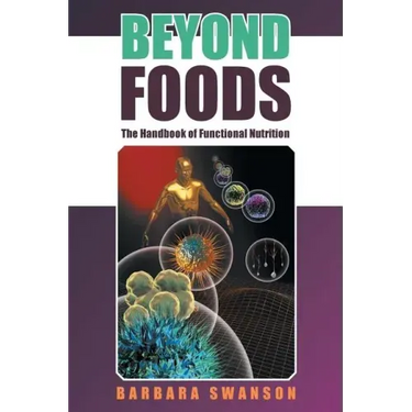 Beyond Foods: The Handbook of Functional Nutrition