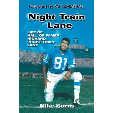 Night Train Lane: Life of Hall of Famer Richard Night Train Lane