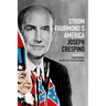 Strom Thurmond's America: A History