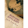 Burning Daylight