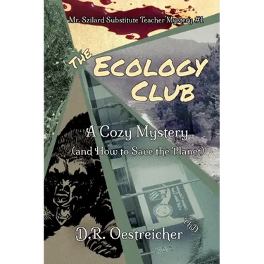 The Ecology Club: A Cozy Mystery (and How to Save the Planet)