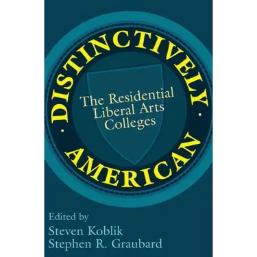Distinctively American: The Residential Liberal Arts Colleges