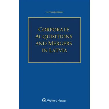 Corporate Acquisitions and Mergers in Latvia