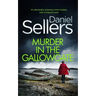 MURDER IN THE GALLOWGATE an absolutely gripping crime mystery with a massive twist