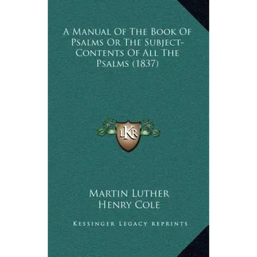 A Manual of the Book of Psalms or the Subject-Contents of All the Psalms (1837)