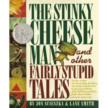 The Stinky Cheese Man: And Other Fairly Stupid Tales