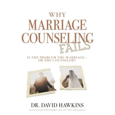 Why Marriage Counseling Fails: Is the Problem the Marriage--Or the Counselor?