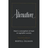 Alienation: Marx's Conception of Man in a Capitalist Society