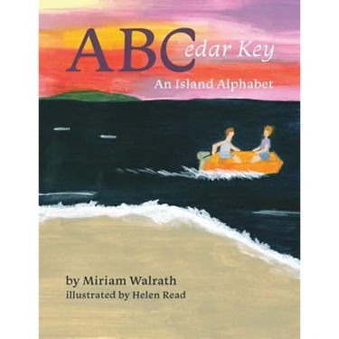 ABCedar Key: An Island Alphabet