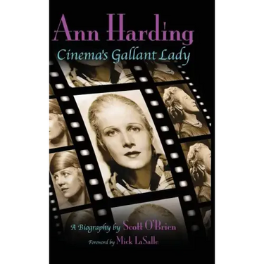 Ann Harding - Cinema's Gallant Lady (hardback)