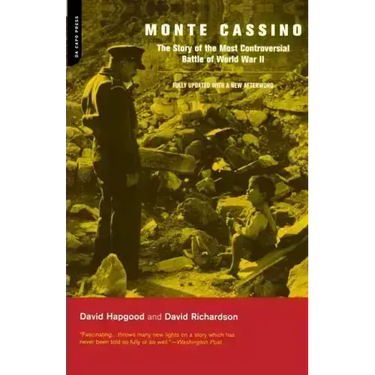 Monte Cassino: The Story of the Most Controversial Battle of World War II