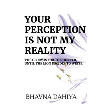 Your Perception Is Not My Reality