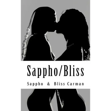 Sappho/Bliss: Homoerotic Poetry from Ancient & Victorian Times