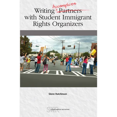 Writing Accomplices with Student Immigrant Rights Organizers