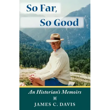 So Far, So Good: An Historian's Memoirs