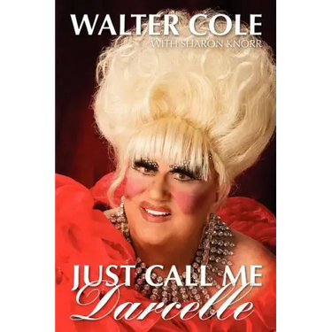 Just Call Me Darcelle