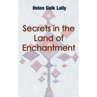 Secrets in the Land of Enchantment
