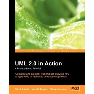UML 2.0 in Action: A Project-Based Tutorial