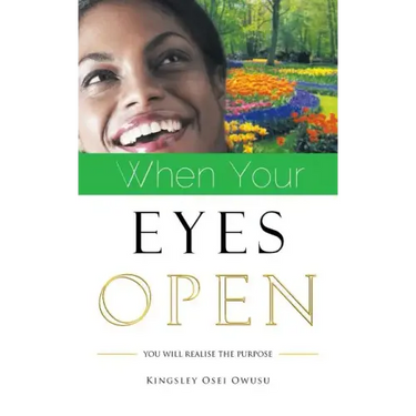 When Your Eyes Open: You Will Realise the Purpose