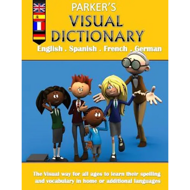 Parker's visual dictionary: Multi-language visual dictionary(English, Spanish, French and German)