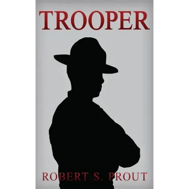 Trooper: A Coming-of-Age Story About a Young State Trooper